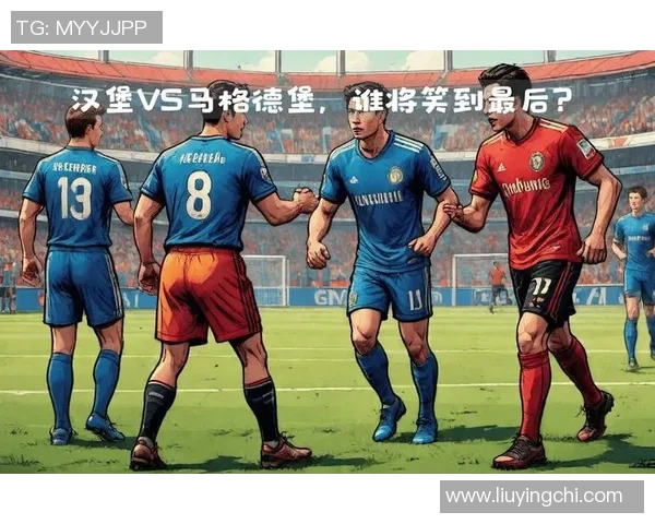 德乙焦点战科隆迎战汉堡两队争夺季后赛名额的关键对决